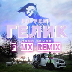 LIL PEEP - BENZ TRUCK - F MX - REMIX
