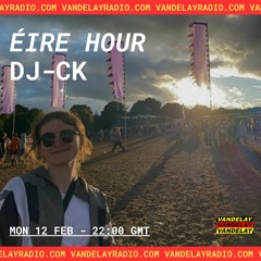 Éire Hour w/ DJ-CK (12.02.24)
