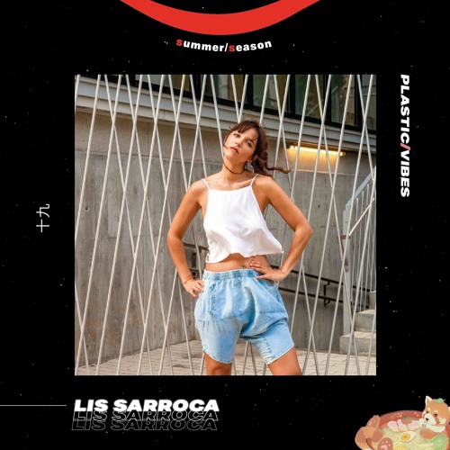 019 ~ plastic/vibes x Lis Sarroca 🇪🇸