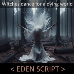 Witches dance for a dying world