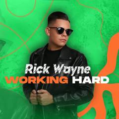 Rick Wayne - Working Hard