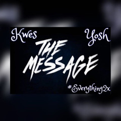 The Message (feat. Yosh)