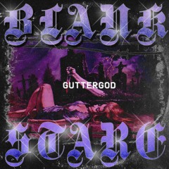 GUTTERGOD [prod. BLANK STARE]