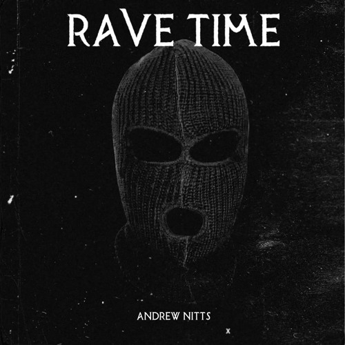 Andrew Nitts - Rave Time
