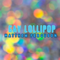 Gay Lollipops