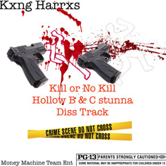 Kill or No Kill Hollow B  and C Stunna diss Track