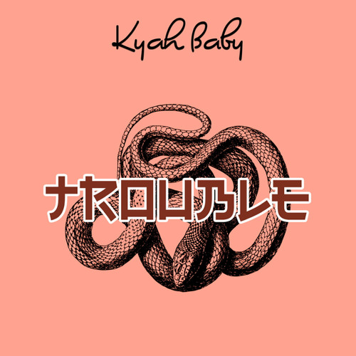 Trouble