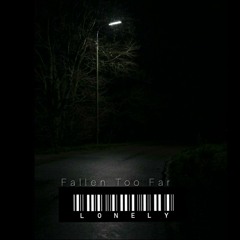 Fallen Too Far (prod.hieloways)