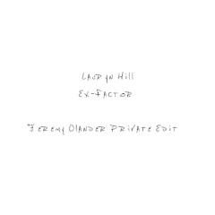 Lauryn Hill - Ex-Factor (Jeremy Olander Private Edit) [PRIVATE FILES]