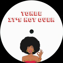 Tonbe - It's Not Over - Free Download