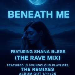Dj J Instinct - Beneath Me Feat. Shana Bless ( The Rave Mix )