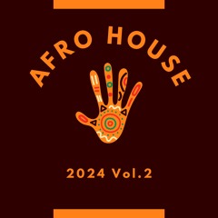 Afro House 2024 Vol.2