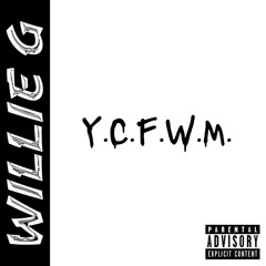 Y.C.F.W.M. (You Can't Fuck Wit Me)