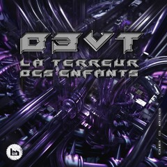 D3VT - La Terreur Des Enfants