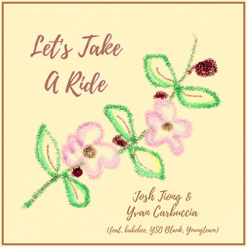 Josh Tiong & Yvan Carbuccia - Let's Take A Ride (feat. Babebee, Yso Blank, Youngteam)