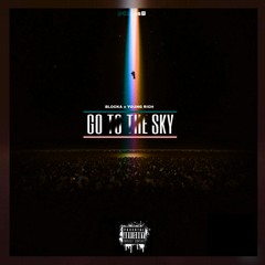 Blocka x Young Rich - Go To The Sky - (Hosted By @ClonsB)