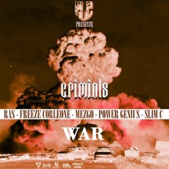 Criminls WAR Feat Ras, Freeze Corleone, Mezgo, Power Genius, Slim C 667