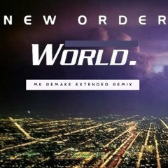 New Order - World (MK Remake Extended Remix)