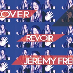Revoir - Jérémy Frérot Cover by SuperModel