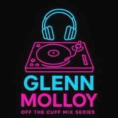 01 Glenn Molloy- Off the Cuff mix series- mix # 1