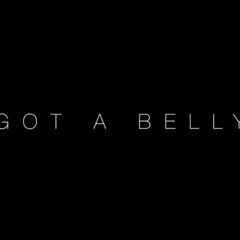 got a belly-