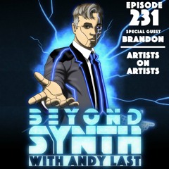 Beyond Synth - 231 - Brandon