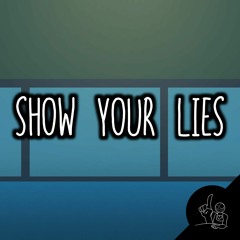Show Your Lies