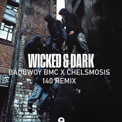 BADBWOY BMC X CHELSMOSIS - WICKED AND DARK (Free Download)