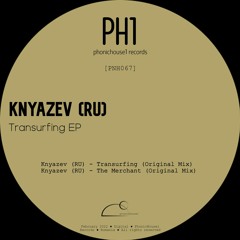 Knyazev (RU) - Transurfing [PNH067] [PREMIERE]