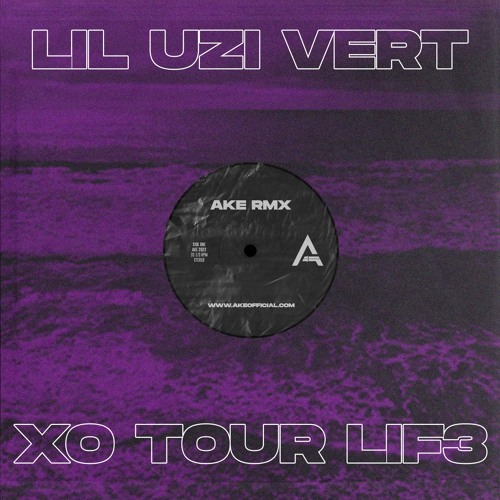 Lil Uzi Vert - XO Tour Lif3 (AKE RMX)