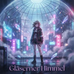 Gläserner Himmel