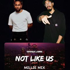 Not Like Us (Millie Mix)