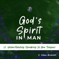 Understanding Speaking In New Tongues (SA220825)