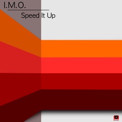 I.M.O. - Speed It Up (Original Mix)