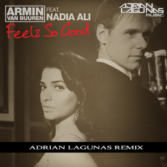 Armin Van Buuren Feat. Nadia Ali - Feels So Good (Adrian Lagunas Remix)FREE DOWNLOAD!