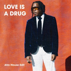 Love is a Drug (Afro House) - Hiasi