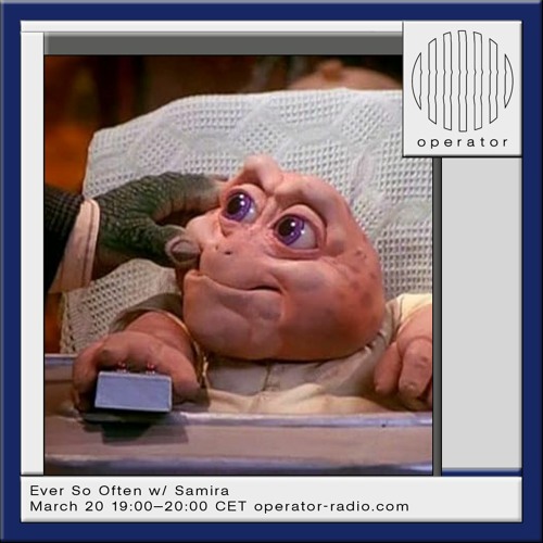 Ever So Often w/ Samira - 20th March 2024 @Operator