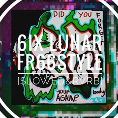 6IX LUNAR FR66STYLE [SLOWED&RVRB] (Prod. By Cxnscious Now)