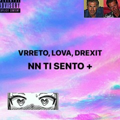 VRRETO & LOVA - NN TI SENTO + (prod. sheepy)