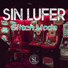 Glitch Mode (Techno / Electronic / Phonk) – SINLUFER