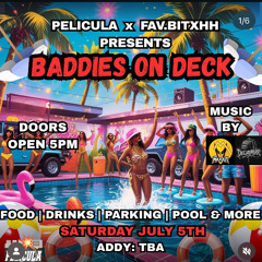 Baddies on deck pool party set 7/5