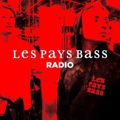 Bassjackers presents Les Pays Bass Radio 055