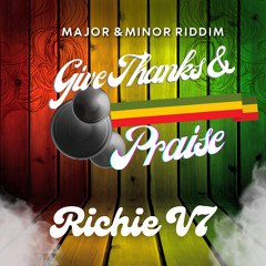 Richie V - Give Thanks and Praise