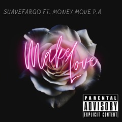 Make Love ft. MoneyMove P.A.