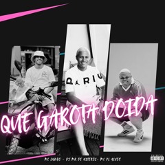 MC PL ALVES - QUE GAROTA DOIDA Feat. MC LUKÃO [ DJ MK DE NITEROI ]