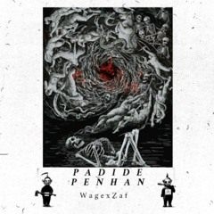 PADIDE PENHAN - WAGE X ZAF