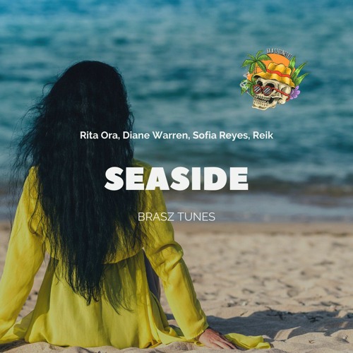 Seaside - brasz tunes (Diane Warren, Rita Ora, Sofia Reyes, Reik)