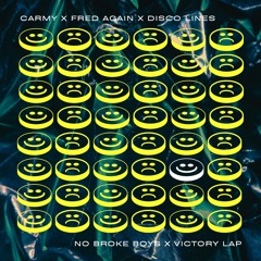 Carmy x Disco Lines x Fred again No Broke Boys Victory Lap FLIP