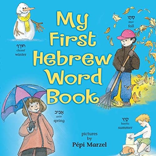 READ [PDF EBOOK EPUB KINDLE] My First Hebrew Word Book by  Pepi Marzel 💛