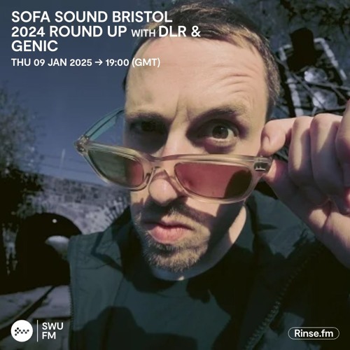 Sofa Sound Bristol 2024 Round Up with DLR & GENIC - 09 January 2025